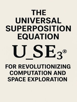 cover image of Universal Superposition Equation (U_SE3&#174;)